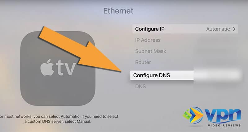 Click on "Configure DNS" within your connection settings on Apple TV