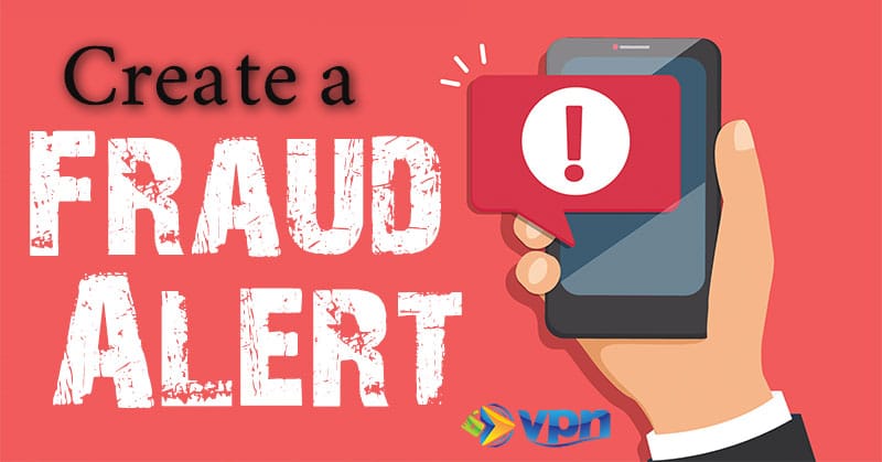 Create a fraud alert with the credit bureaus