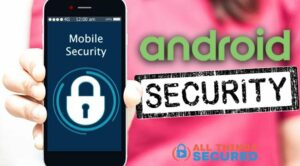 Android settings to secure your device