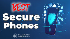Best secure cell phone service and secure phones