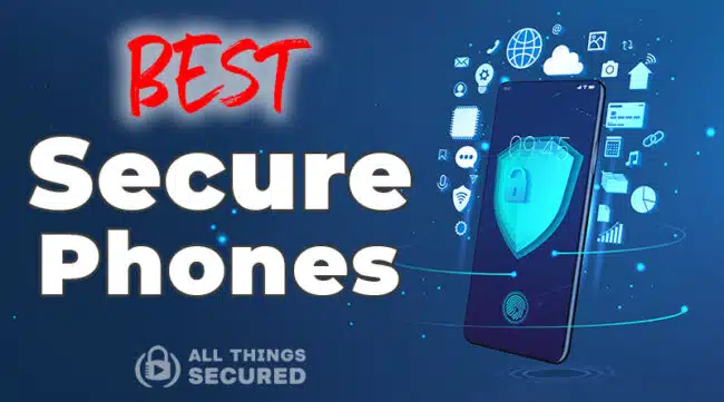 The best secure phones and secure cell phone providers