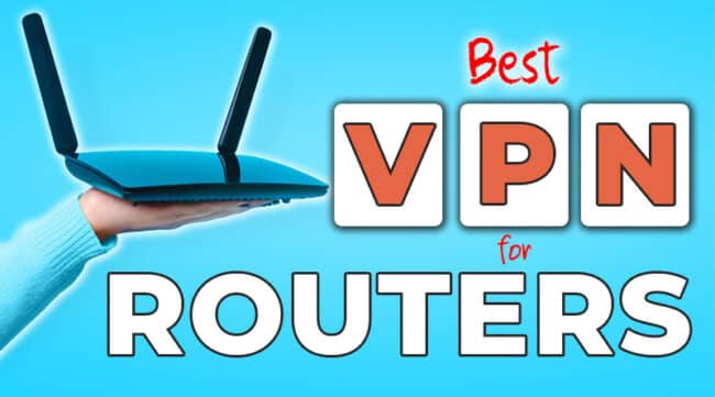 The best VPN for routers