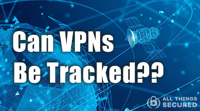 Can VPNs be Tracked?