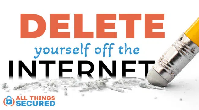 How to delete yourself from the internet