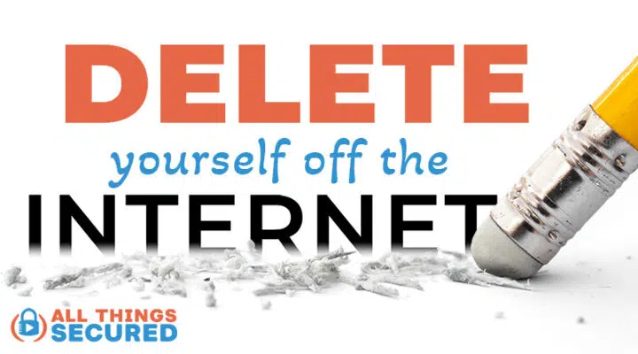 How to delete yourself off the internet