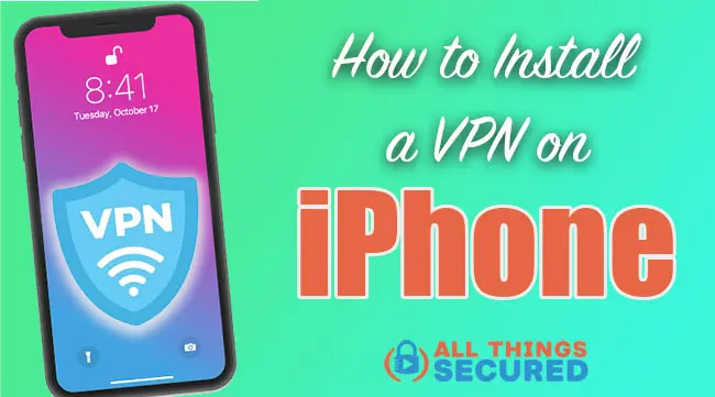 How to install a VPN on iPhone iOS