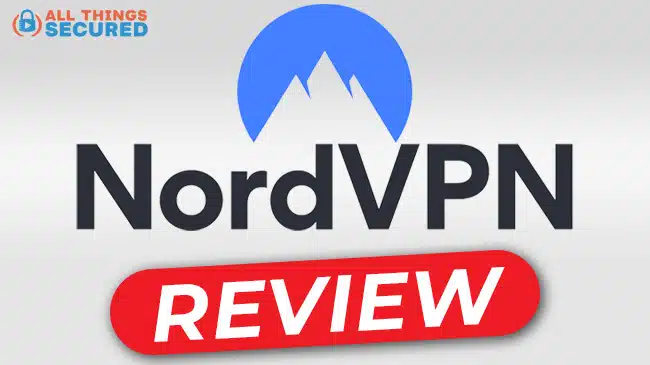 NordVPN Review by All Things Secured