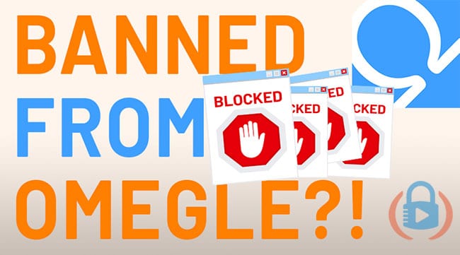 How to Get Unbanned from Omegle in 2022 (4 Simple Steps + FAQ)