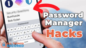 Password manager security hacks