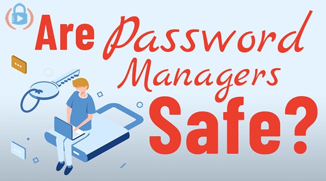 Are password managers safe in 2022?