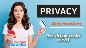 Alternatives to Privacy.com virtual credit cards