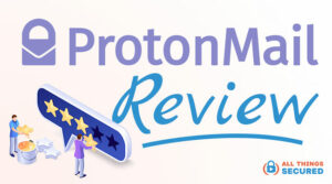 Protonmail Review 2021