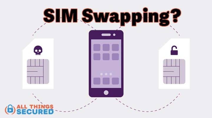 What is a SIM Swapping attack?