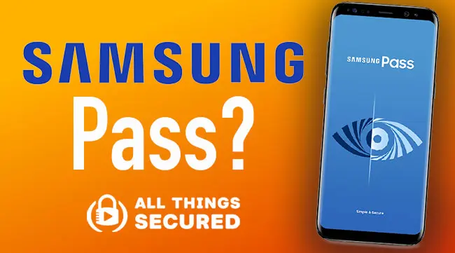Samsung Pass Review