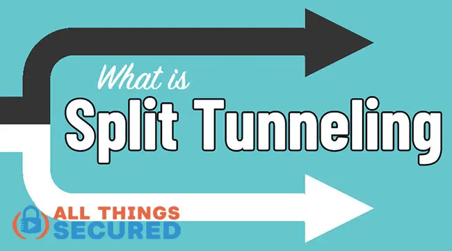 What is Split Tunneling for VPNs?