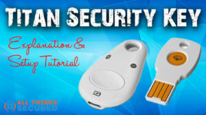 Google Titan Security Key Tutorial