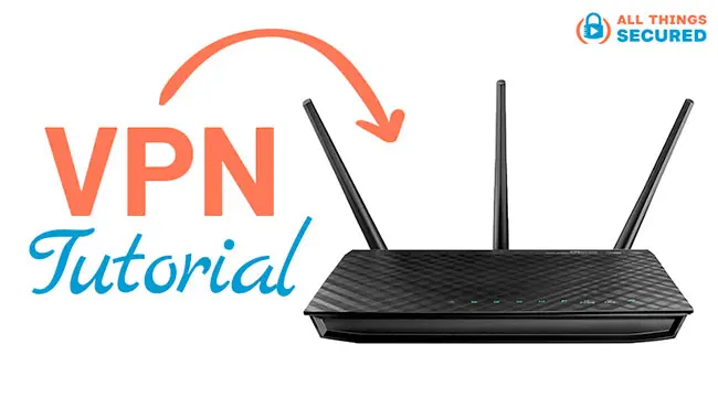 WiFi router VPN setup tutorial 2024