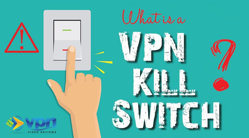 What is a VPN Kill Switch?